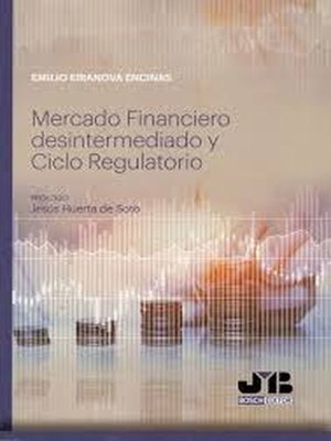cover image of Mercado Financiero desintermediado y Ciclo Regulatorio